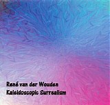Van der Wouden RenÃ© - Kaleidoscopic Surrealism