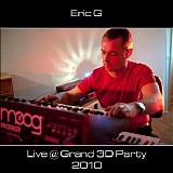 eric g - Live @ Grand 3D Party 2010