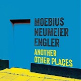 Moebius, Neumeier & Engler - Another Other Places