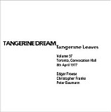 Tangerine Dream - Tangerine Leaves Vol.57