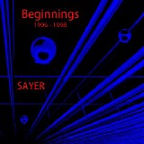 Sayer - Beginnings (1996 - 1998)