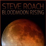 Roach Steve - Bloodmoon Rising