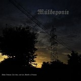 Muldeponie - When Dreams Are Fire, And The World Is Dreams