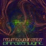 Phrozenlight - Return To Your Center