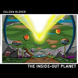 Caldon Glover - Caldon Glover -The Inside-Out Planet