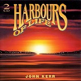 Kerr John - Harbours Of Life