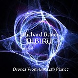 Bone Richard - Nibiru - Drones From The 12Th Planet
