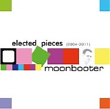Moonbooter - Elected Pieces (2004-2011)