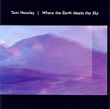Heasley Tom - Where The Earth Meets The Sky