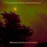 The Soviet Space Dog Project - Broadcasts of Interest