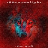 Phrozenlight - Die Wolf