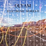 Olyam - Musiques Electroniques II / Electronic Works II