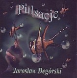 Degorski Jaroslaw - Pulsacje