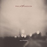 Wilkerson Phillip - Ways Of Forgetting