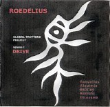 Roedelius Hans Joachim - Global Trotters Project Volume 1 - Drive
