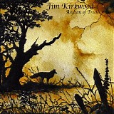 Kirkwood Jim - Asylum Of Trees