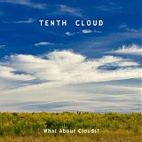 Tenth Cloud - What About Clouds?