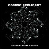 Cosmic Replicant - Chronicles Of Silence
