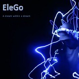 Elego - A Dream Within A Dream