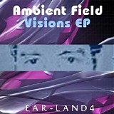 Ambient Field - Visions