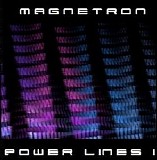 Magnetron - Power Lines I