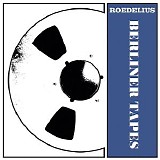 Roedelius Hans Joachim - Berliner Tapes