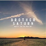 Brother Saturn - Apollo, Can You Hear Me?
