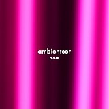 Ambienteer - More