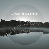 Wolves and Horses - Crossing The Last River