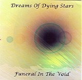 Dreams Of Dying Stars - Funeral In The Void