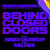 Quaeschning Thorsten, Grosskopf Harald & Frick Paul - Behind Closed Doors With Harald Grosskopf & Paul Frick