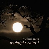 Cousin Silas - Midnight Calm 1