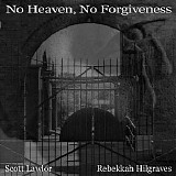 Lawlor Scott & Hilgraves Rebekkah - No Heaven, No Forgiveness