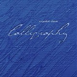 Crystal Clear - Calligraphy