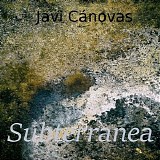 Canovas Javi - Subterranea