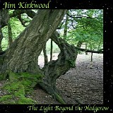 Kirkwood Jim - The Light Beyond The Hedgerow