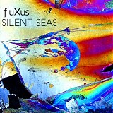 fluXus - Silent Seas
