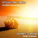 Artemyev Albert - Journey to Dream
