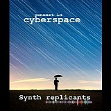 Synth Replicants - Concert in Cyberspace