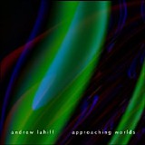 Lahiff Andrew - Approaching Worlds