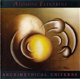 Atomine Elektrine - Archimetrical Universe