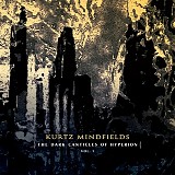 Mindfields Kurtz - The Dark Canticles of Hyperion, Vol. 1