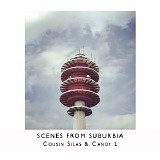 Cousin Silas & Candy L - Scenes From Suburbia