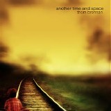 Brennan Thom - Another Time And Space