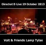 Volt & Friends Lamp Tylas - Live At E-Live The 19Th October 2013