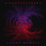 Morris Shane - Magnetosphere