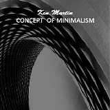 Martin Ken - Concept Of Minimalism