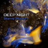 Roach Steve - Deep Night (Exclusive Edition)