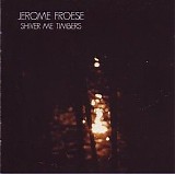 Froese Jerome - Shiver Me Timbers