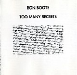 Boots Ron - Too Many Secrets